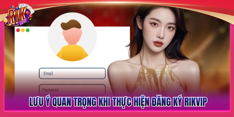 Các lưu ý để tránh gặp lỗi trong quá trình đăng ký 