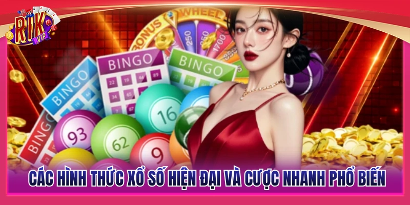 Tổng hợp các loại hình xổ số hiện đại và cược nhanh phổ biến 