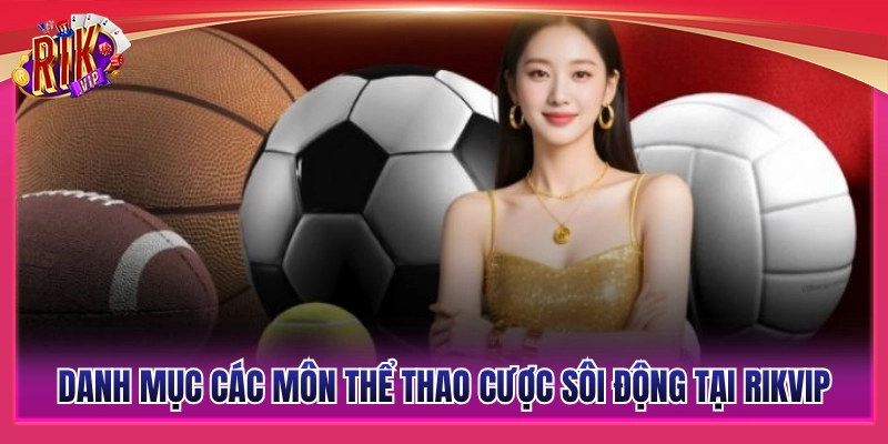 Tổng hợp các môn thể thao Rikvip cược kịch tính 